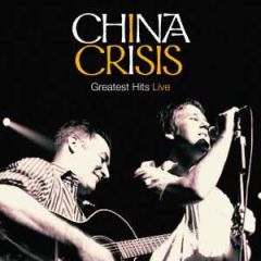Greatest Hits Live/CHINA CRISIS