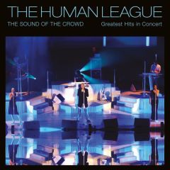 The Sound Of The Crowd – .../THE HUMAN LEAGUE