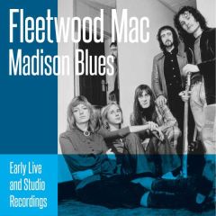 Madison Blues - Early Live and .../FLEETWOOD MAC