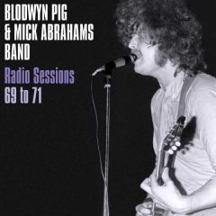 Radio Sessions 1969 to 71 (Blue .../BLODWYN PIG & MICK ABRAHAM'S ...