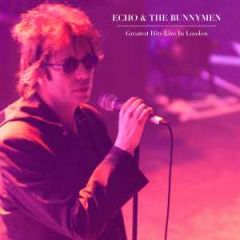 Greatest Hits Live In London/ECHO & THE BUNNYMEN