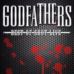 Best of shot Live/THE GODFATHERS