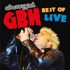 Best of Live/CHARGED GBH