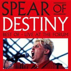 Best of - Live at The Forum/SPEAR OF DESTINY
