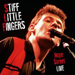 Hope street Live/STIFF LITTLE FINGERS