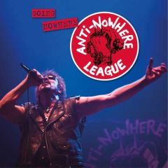 Going Nowhere (But Going Strong)/ANTI-NOWHERE LEAGUE