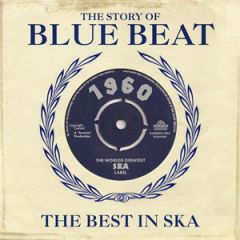 THE STORY OF BLUE BEAT 1960: .../VARIOS REGGAE-SKA