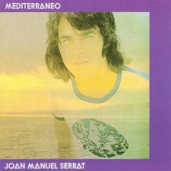 Mediterráneo/JOAN MANUEL SERRAT