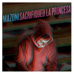 Sacrifiqueu la princesa/MAZONI