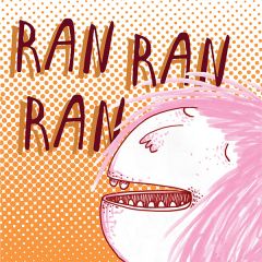 Ran Ran Ran/RAN RAN RAN