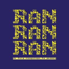 Jo faig rànquings, tu poemes/RAN RAN RAN