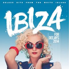 Ibiza for Deejays 2014/VARIOS DANCE / ELECTRONICA