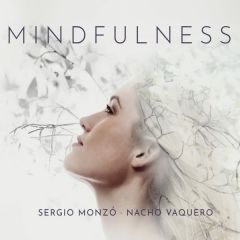 Mindfullness/SERGIO MONZO + NACHO VAQUERO