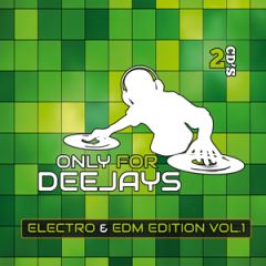 Only for Deejays -Electro & EDM .../VARIOS DANCE