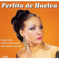 El cante flamenco de.../PERLITA DE HUELVA