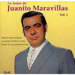 Lo mejor de Juanito Maravillas .../JUANITO MARAVILLAS