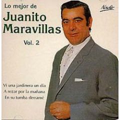 Lo mejor de Juanito Maravillas .../JUANITO MARAVILLAS