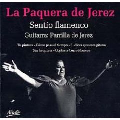 Sentío flamenco/LA PAQUERA DE JEREZ