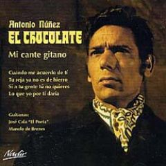 Mi cante gitano/ANTONIO NÚÑEZ, EL CHOCOLATE