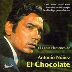 El cante flamenco de Antonio .../ANTONIO NÚÑEZ, EL CHOCOLATE