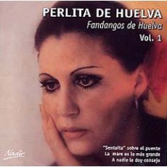 Fandangos de Huelva Vol. 1/PERLITA DE HUELVA