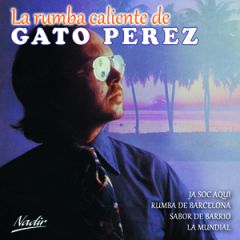 La rumba caliente de Gato Pérez/GATO PÉREZ