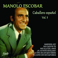 Caballero español Vol. 1/MANOLO ESCOBAR