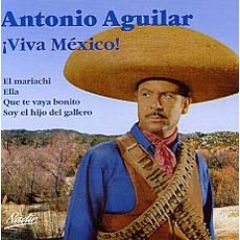 !Viva México!/ANTONIO AGUILAR