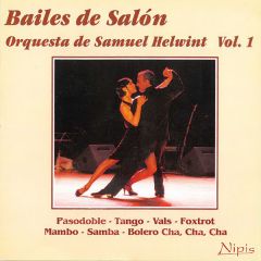 Bailes de salon Vol. 1/ORQUESTA DE SAMUEL HELWINT
