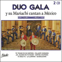 Y su Mariachi cantan  a México/DUO GALA