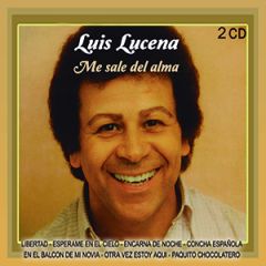 Me sale del alma (2 CD's)/LUIS LUCENA