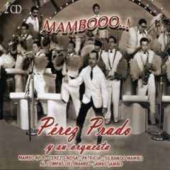 Mambooo! (2 CD's)/PEREZ PRADO Y SU ORQUESTA