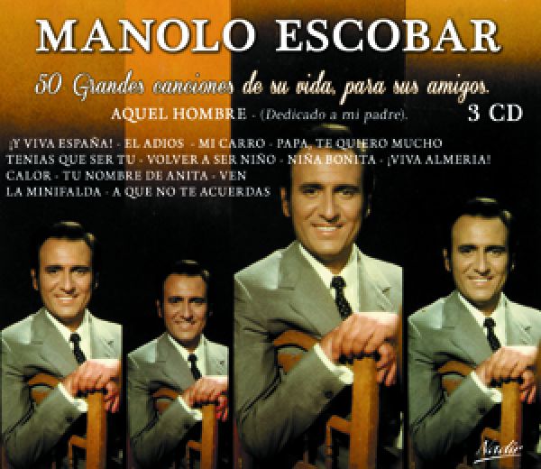 50 Grandes canciones de vida, para sus amigos (MANOLO ESCOBAR) RUMBAS/ SEVILLANAS...