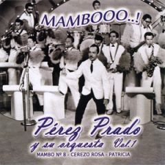 Mambooo! Vol. 1/PEREZ PRADO Y SU ORQUESTA