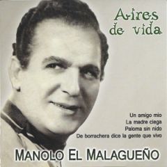 Aires de vida/MANOLO EL MALAGUEÑO