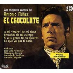 Los mejores cantes/ANTONIO NÚÑEZ, EL CHOCOLATE