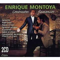 Contrastes flamencos/Entre .../ENRIQUE MONTOYA