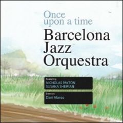 Once upon a time/BARCELONA JAZZ ORQUESTRA