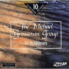As It Appears/THE MICHAEL GROSSMAN GROUP