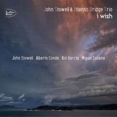 I wish/JOHN STOWELL & ATLANTIC BRIDGE ...