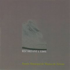 Recordant l'Ebre/BANDA MUNICIPAL DE MUSICA ...
