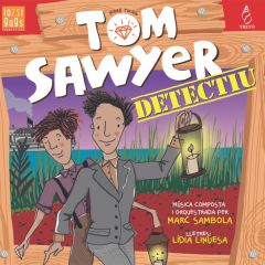 Tom Sawyer: Detectiu/COMPANYIA LAZZIGAGS