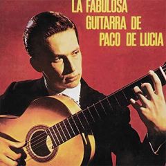 La fabulosa guitarra de Paco .../PACO DE LUCÍA