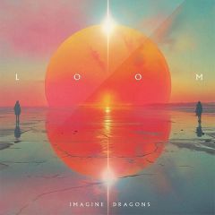 Loom/IMAGINE DRAGONS