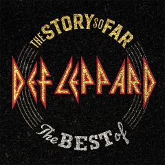 The Story So Far…The Best Of/DEF LEPPARD