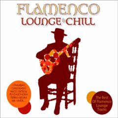 Flamenco Lounge & Chill/VARIOS ARTISTAS