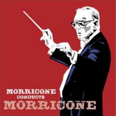 Morrricone Conducts Morricone/ENNIO MORRICONE
