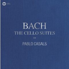 Bach: The Cello Suites/PAU CASALS
