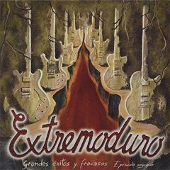 Grandes éxitos y fracasos .../EXTREMODURO
